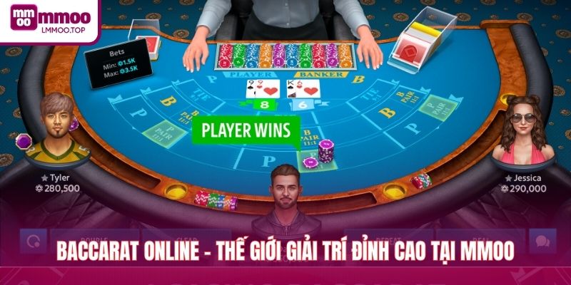 Baccarat Online - Thế Giới Giải Trí Đỉnh Cao Tại MMOO