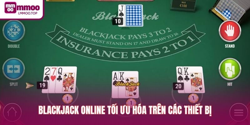 Blackjack online tối ưu hóa trên các thiết bị