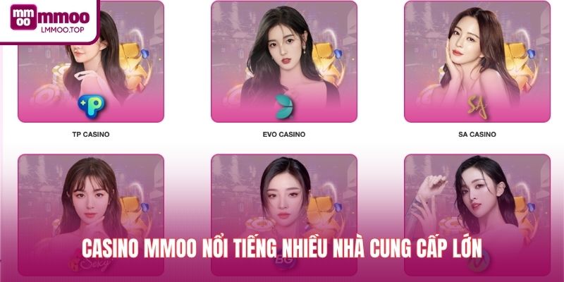 Casino MMOO nổi tiếng nhiều nhà cung cấp lớn