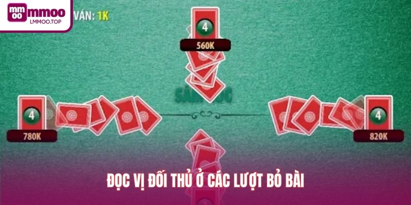 Đọc vị đối thủ ở các lượt bỏ bài