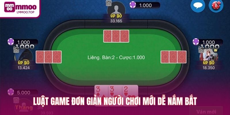 Luật game đơn giản người chơi mới dễ nắm bắt