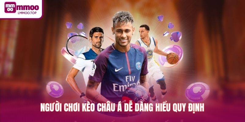 Người chơi kèo châu Á dễ dàng hiểu quy định