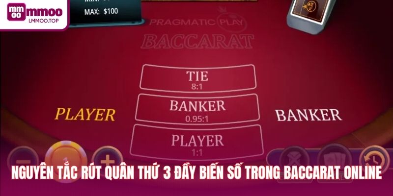 Nguyên tắc rút quân thứ 3 đầy biến số trong Baccarat online