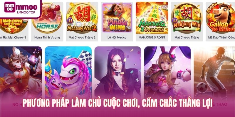 Phương pháp làm chủ cuộc chơi, cầm chắc thắng lợi