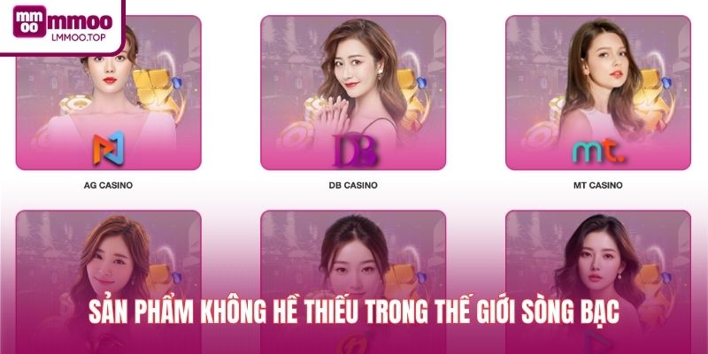 Sản phẩm không hề thiếu trong thế giới sòng bạc