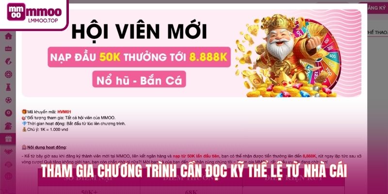 Tham gia chương trình cần đọc kỹ thể lệ từ nhà cái