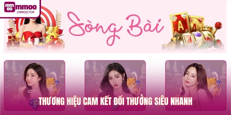 Thương hiệu cam kết đổi thưởng siêu nhanh